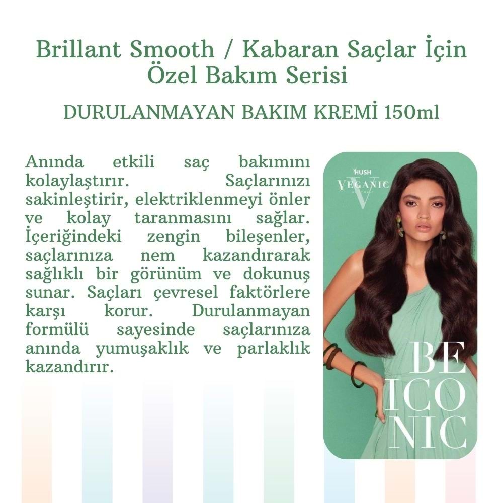 BRILLIANT SMOOTH LEAVE-IN CONDITIONER 150 ML.(KABARAN SAÇLAR İÇİN)